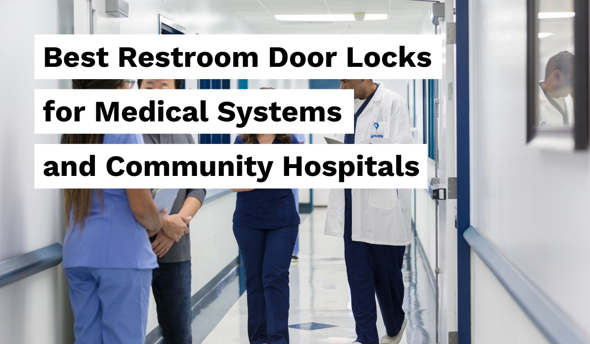 Best Restroom Door Locks for Medical Offices and Community Hospitals VIZILOK