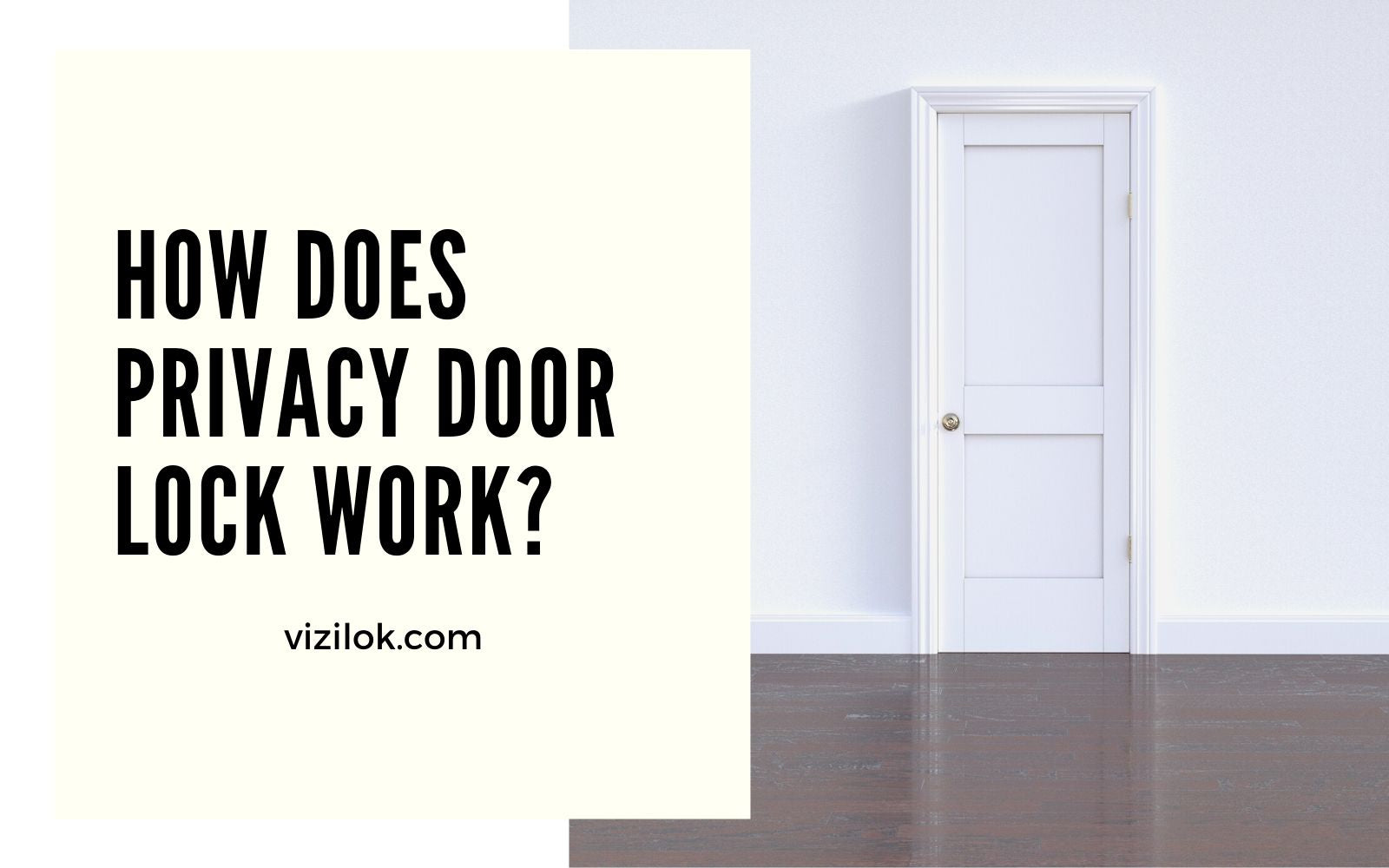 Privacy Door Locks 101 – VIZILOK